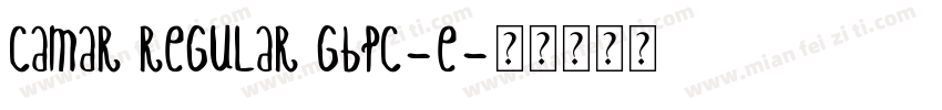 Camar Regular GBpc-E字体转换
